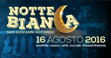 Notte Bianca a San Giovanni Rotondo