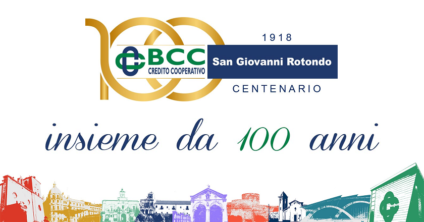 La BCC San Giovanni Rotondo compie 100 anni: il coraggio di un sogno